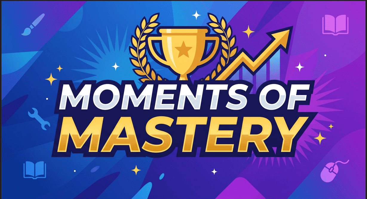 Moments Of Mastery